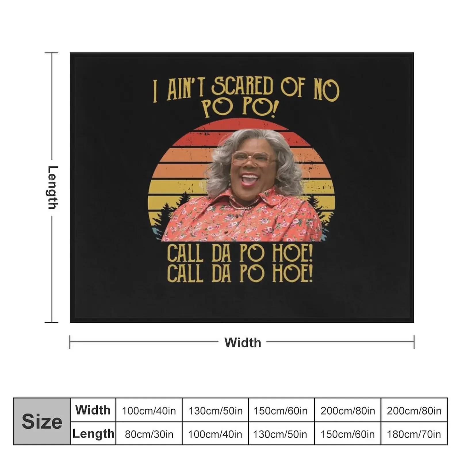 I Ain't Scared Of No Po Po Call Da Po Hoe Shirts, Boo 2 A Madea Halloween Shirt, Custom Shirt, Horror Vintage Retr Throw Blanket