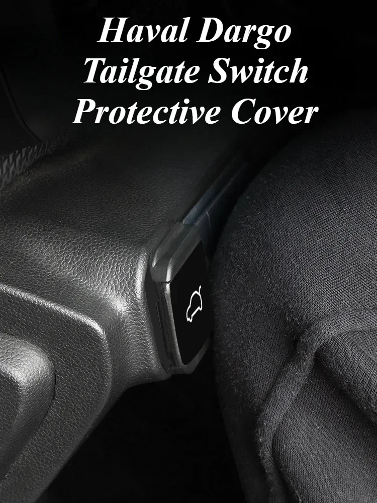 For Haval 1st Generation Dargo Car Tailgate Switch Protective Cover Anti-touching Keypad Sticker Interior Accessories