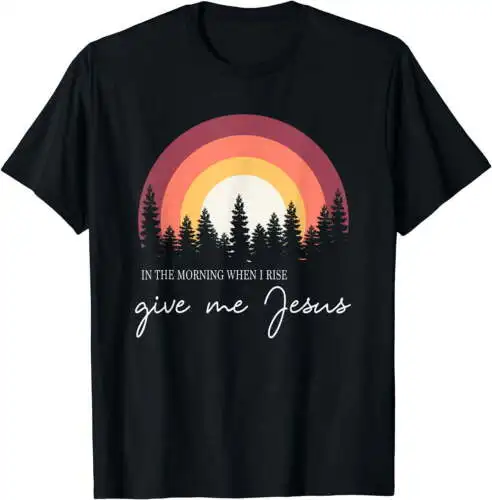 

In The Morning When I Rise Give Me Jesus T-Shirt Black Medium