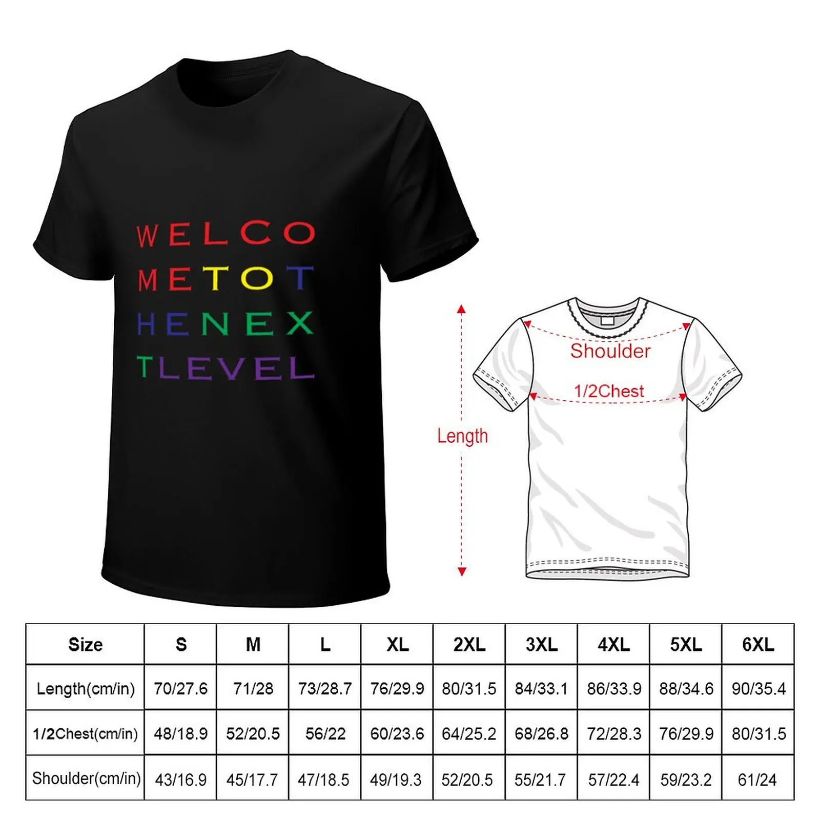 Welcome to the Next Level T-Shirt cotton tshirt 100% T-Shirt