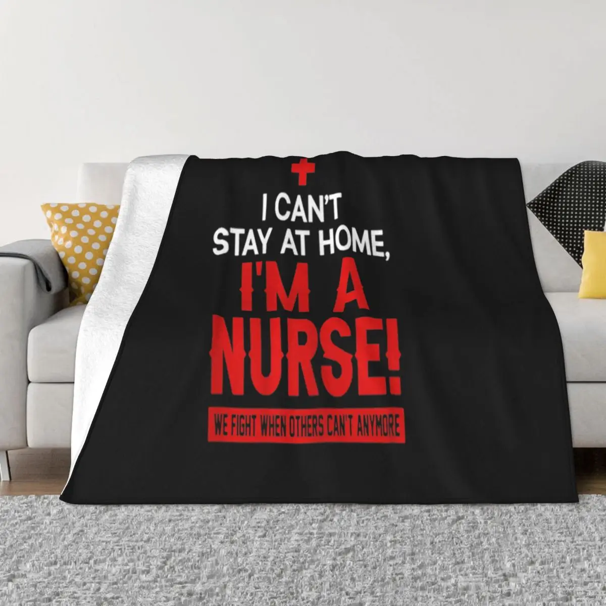 Womens I Can't Stay At Home I'M A Nurse We Fight When Others Can't Goth Designs Überwurfdecke