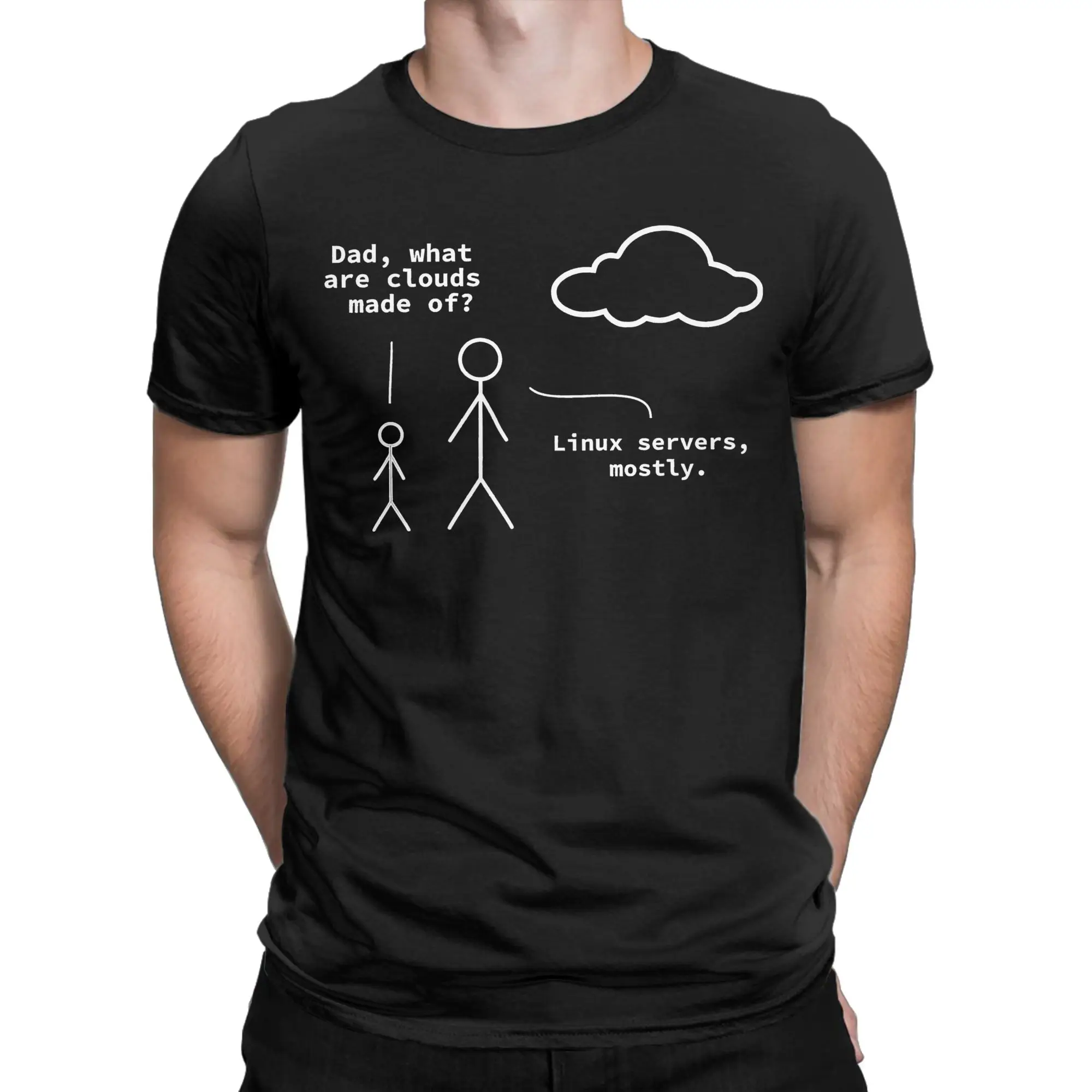 Dad, What Are Clouds Made Of  Funny Linux Programmer T-Shirt Men Women  Pure Cotton Tee Shirt Round Collar T Shirt Printed Tops