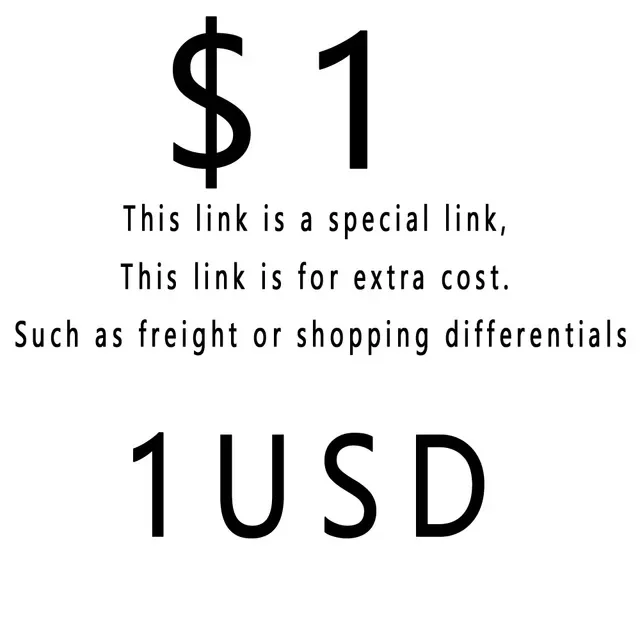 

Additional Pay on Your Order freight 1USD