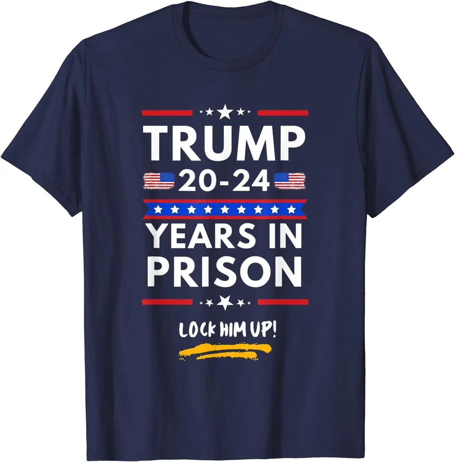 Lock Him Up 2020-2024 Years In Prison Anti-Trump Unisex T-Shirt