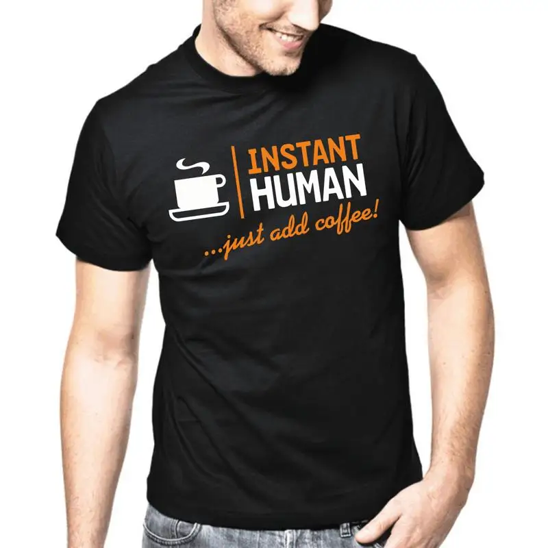 

Instant Human Just Add Café Eslogans Regalo Divertido Diversión Camiseta T shirt