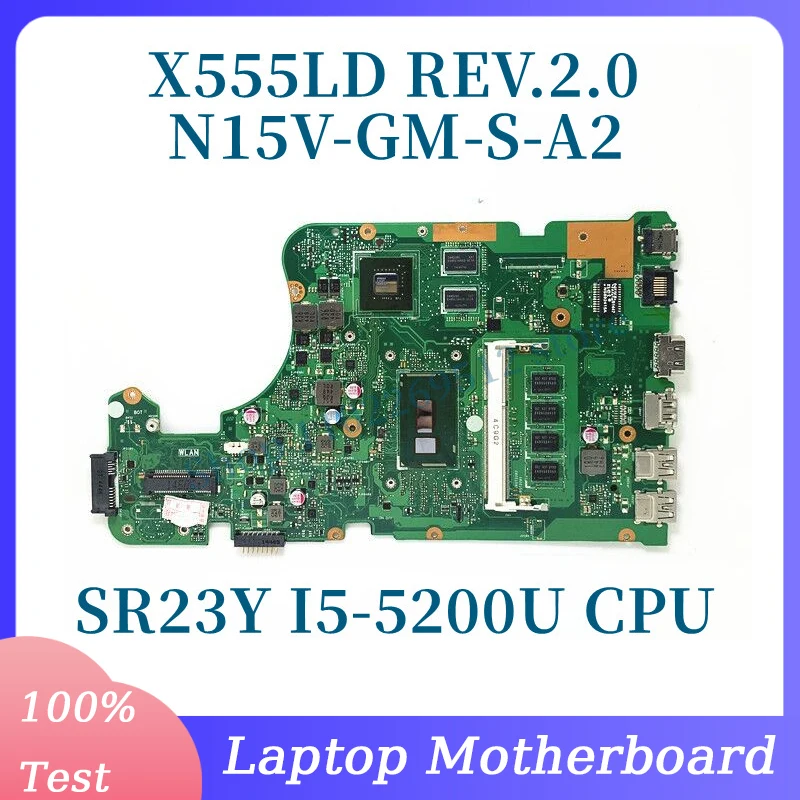 

X555LD REV.2.0 With SR23Y I5-5200U CPU Mainboard For ASUS X555LD Laptop Motherboard N15V-GM-S-A2 100% Full Tested Working Well