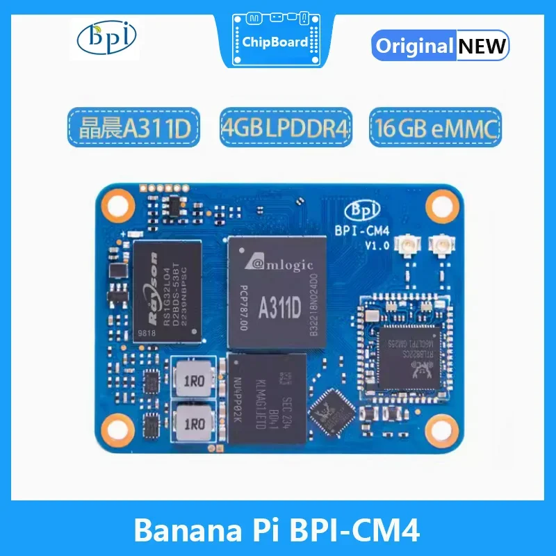 BananaPi BPI-CM4，Use Amlogic A311D Quad Core ARM Cortex-A73 and Dual Core ARM Cortex-A53 4G RAM and 16 GB eMMC Flash