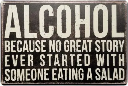 Alcohol Nothing Started With Salad Funny 8