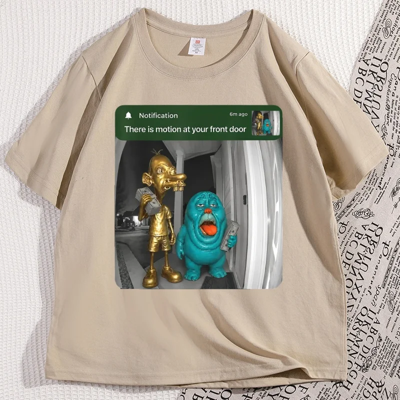 There Is Motion At Your Front Door Neegy Funky Ehh T-Shirt Men Women Casual Short Sleeve Tshirts Streetwear Comfortable Tee