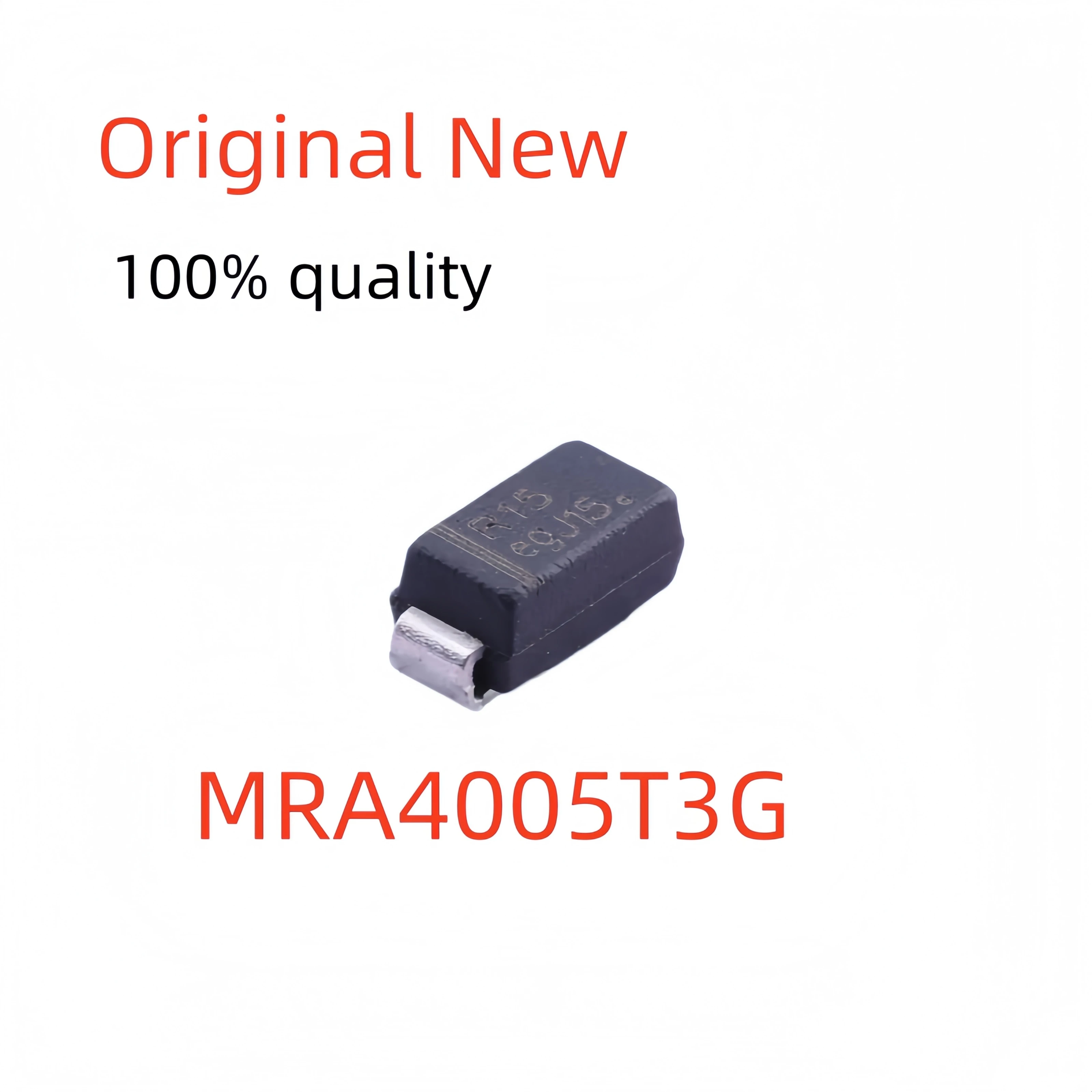 100% New MRA4005T3G SMA DO-214AC General Purpose Rectifier Diode 600V 1A Glass Passivation SMD Power Rectifier