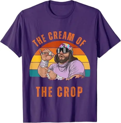 Macho The Cream of The Crop O Yeah Vintage Wrestling Apparel T-Shirt Funny Men's Fashion Graphic Saying Tee Daddy Husband Gifts