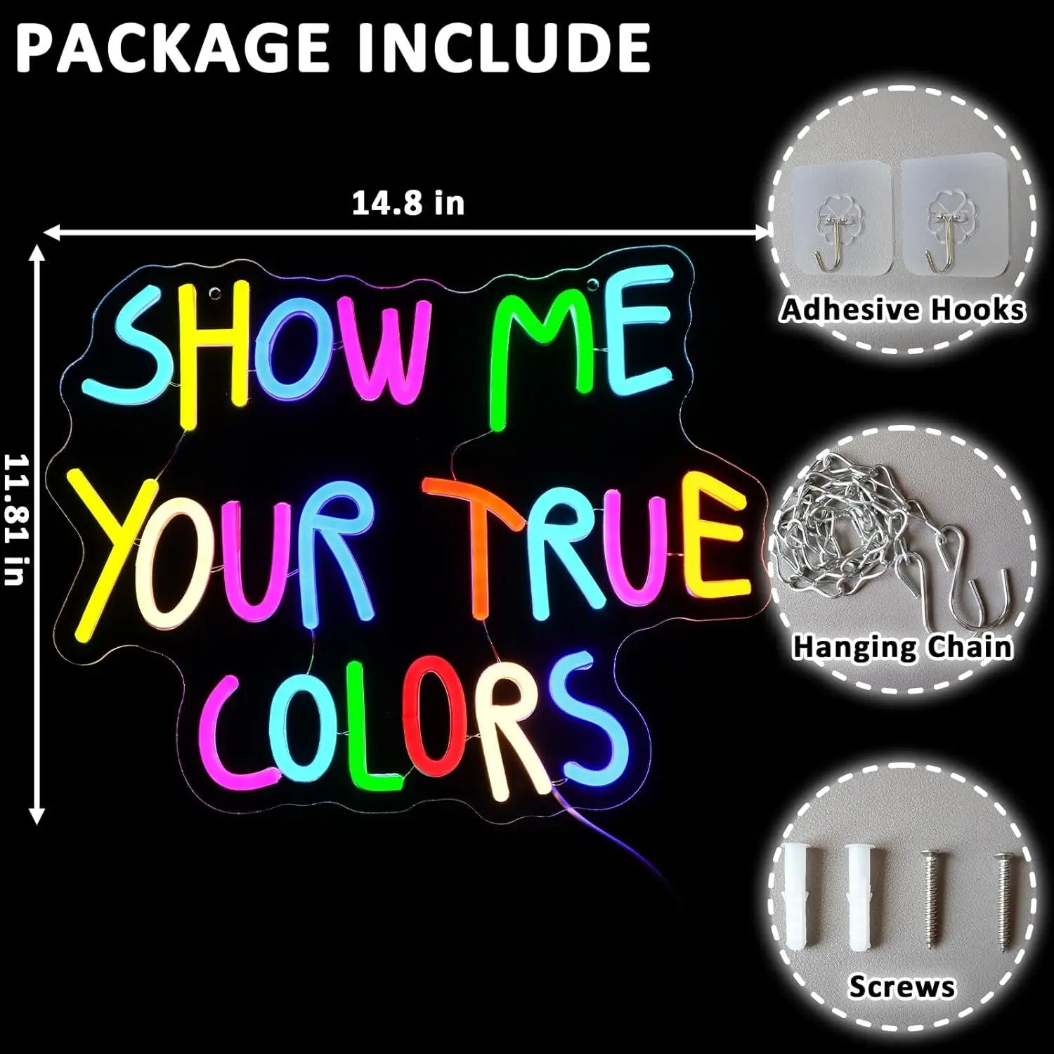Colorful Themed Neon Sign USB Dimmable LED Light with Show Me Your True Colors Design for Bedroom Classroom Backdrop Wall Decor