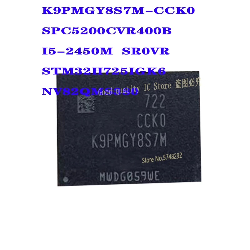 1PCS K9PMGY8S7M-CCK0 K9PMGY8S7M SPC5200CVR400B SPC5200 I5-2450M SR0VR STM32H725IGK6  STM32H725 NV82QMS380 BGA