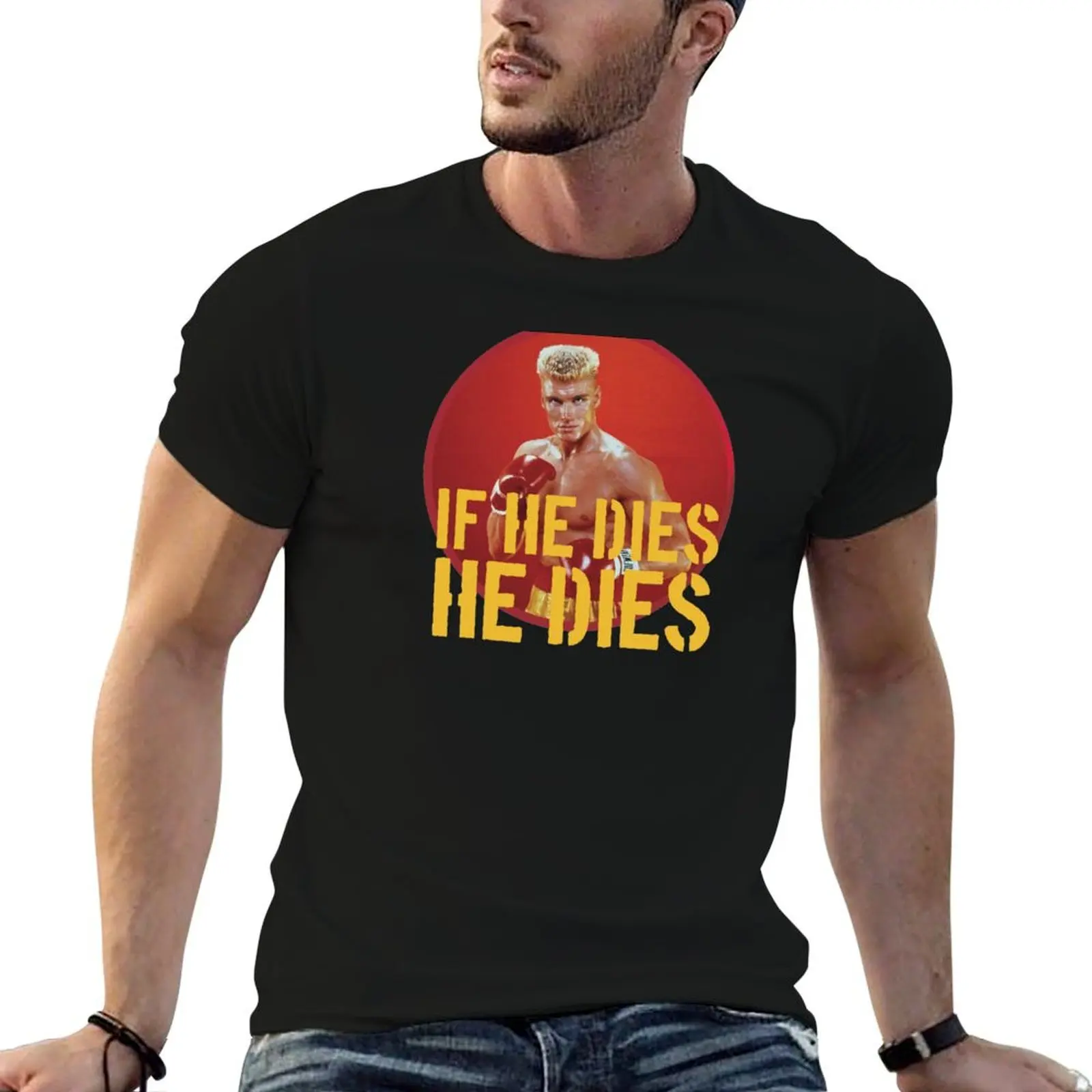 

He designer Dies.. If oversize shirts Dies. t shirts anime T-Shirt he t