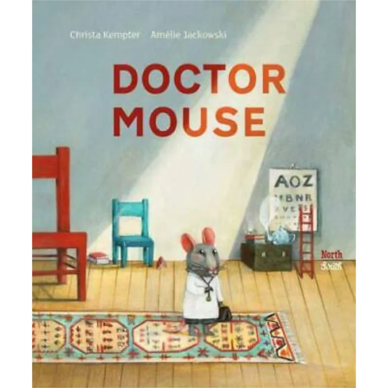 Amlie JackowskiDoctor Mouse KempterJackowski NorthSouth Books 9780735844100 Book