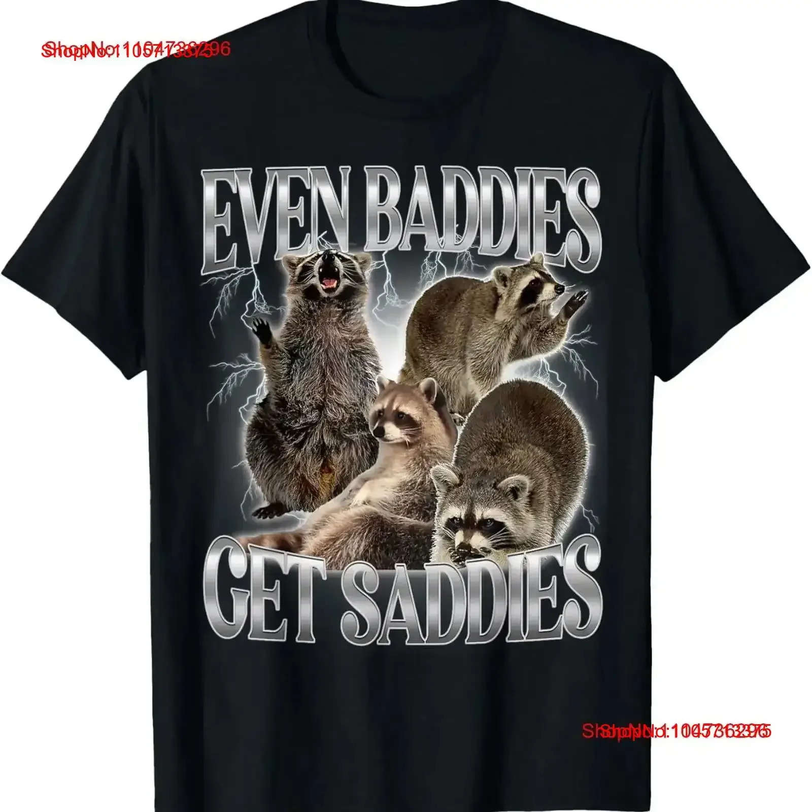 Even Baddies Get Saddies Raccoon Funny Oddly Specific Meme T Shirt vintage Washed Casual Slightly graphic Stretched vintage