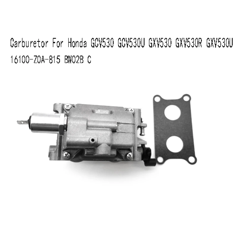 16100-Z0A-815 BW02B C Carburetor For Honda GCV530 GCV530U GXV530 GXV530R GXV530U