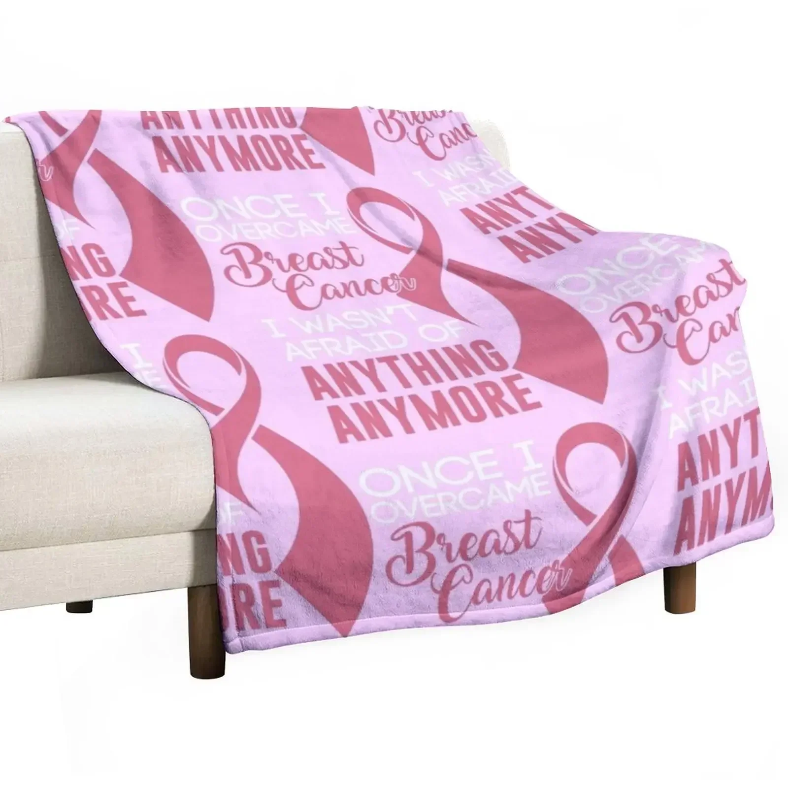 Once I Overcame Breast Cancer I Wasnt Afraid Of Anything Anymore Throw Blanket Sofa Personalized Gift Thermal Blankets