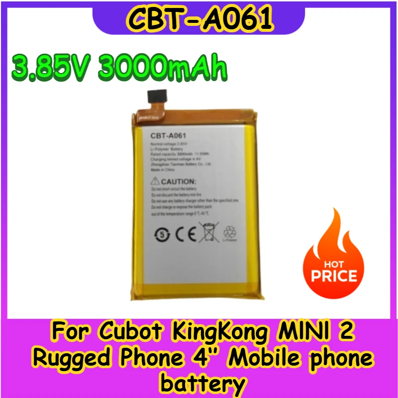 

New High Quality CBT-A061 3000mah 3.85V Mobile phone battery for Cubot KingKong MINI 2 Rugged Phone 4"