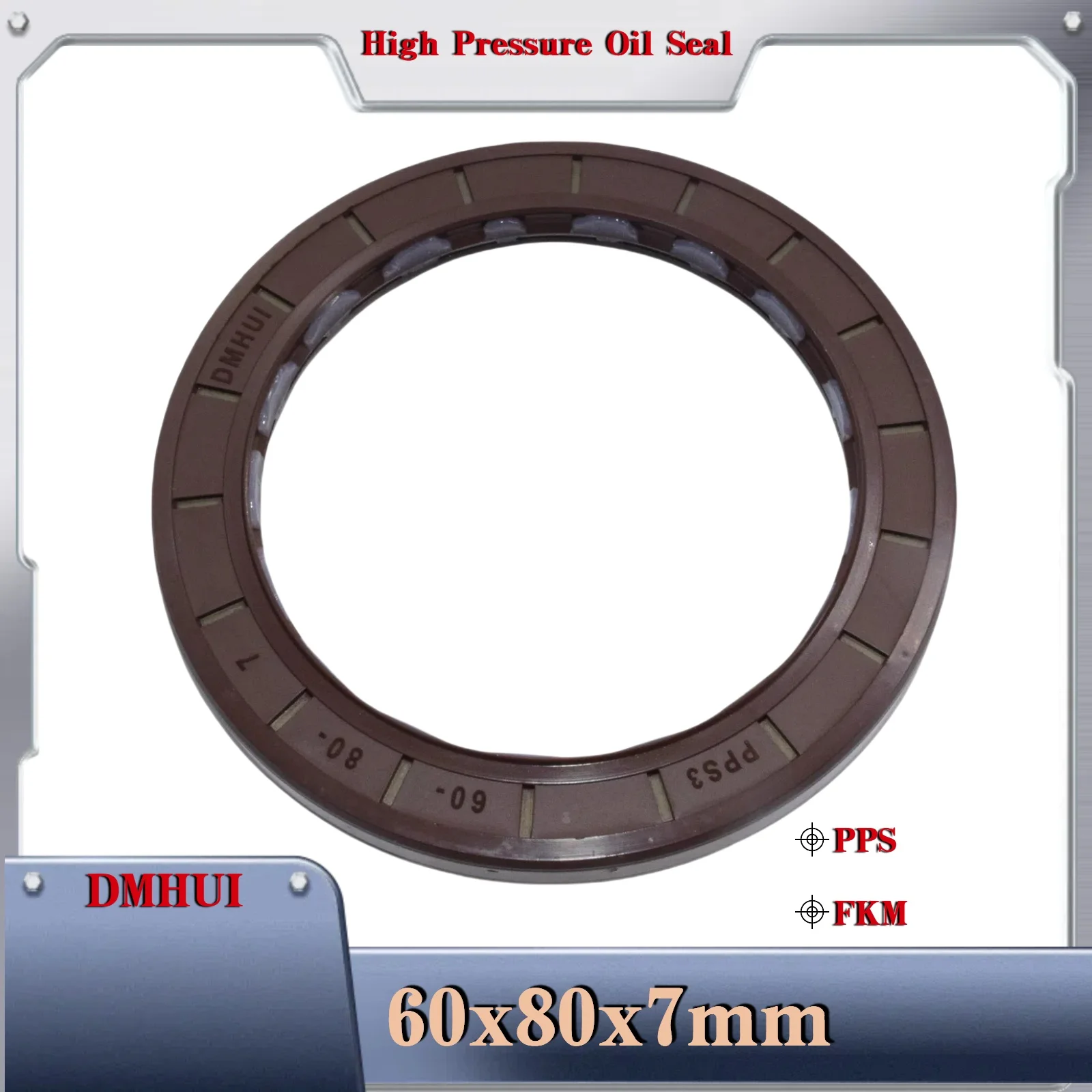 

DMHUI High Pressure Oil Seal Model 60*80*7 or 60×80×7 /PPS/FKM,Used in Hydraulic Pump/Motor Rotary Shaft Seal 60X80X7