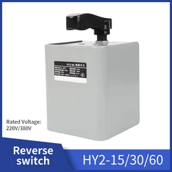 HY2-15/30/60 Reverse Switch Forward Reversible Conversion Switch AC220/380V reversing switch motor 3 Phase Reverse Switch