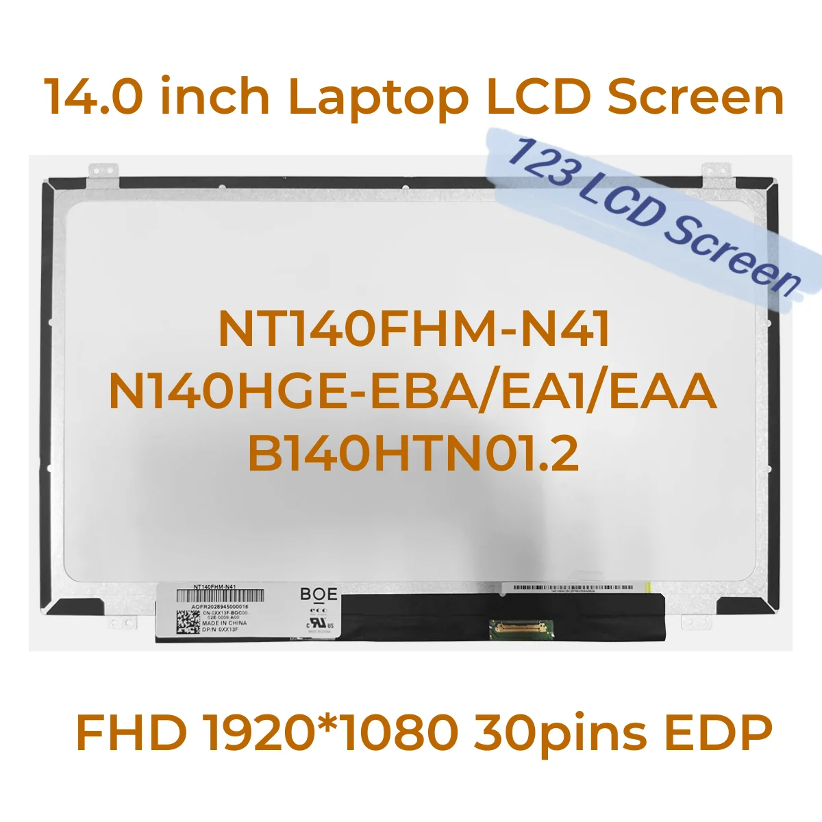 

14.0 Inch 30PINS NT140FHM-N41 Fit N140HGE-EBA-EA1-EAA B140HTN01.2 HB140FH1-401 Laptop LCD Screen