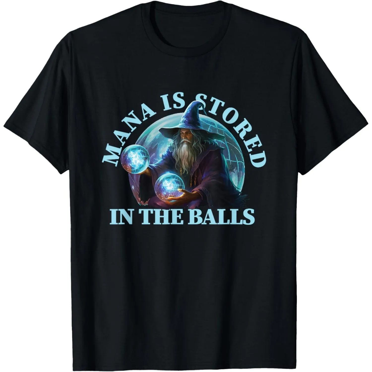 

Mana is Stored in The Balls Funny Wizard Graphic T-Shirt Men's Cotton Round Neck Tee
