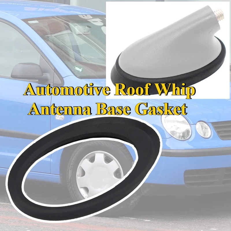 1pc Car Roof Whip Aerial Antenna Base Gasket For VW Polo 9N 6N MK4 MK3 Seal Pad Replacement
