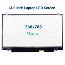 14 inch Slim 40pins DISPLAY B140XTN02.3 HB140WX1-300 B140XW03 V.0 LP140WH2 TLN1/N2/SA N140BGE-L42 L32 L41 L31 L33 LB2 1366*768