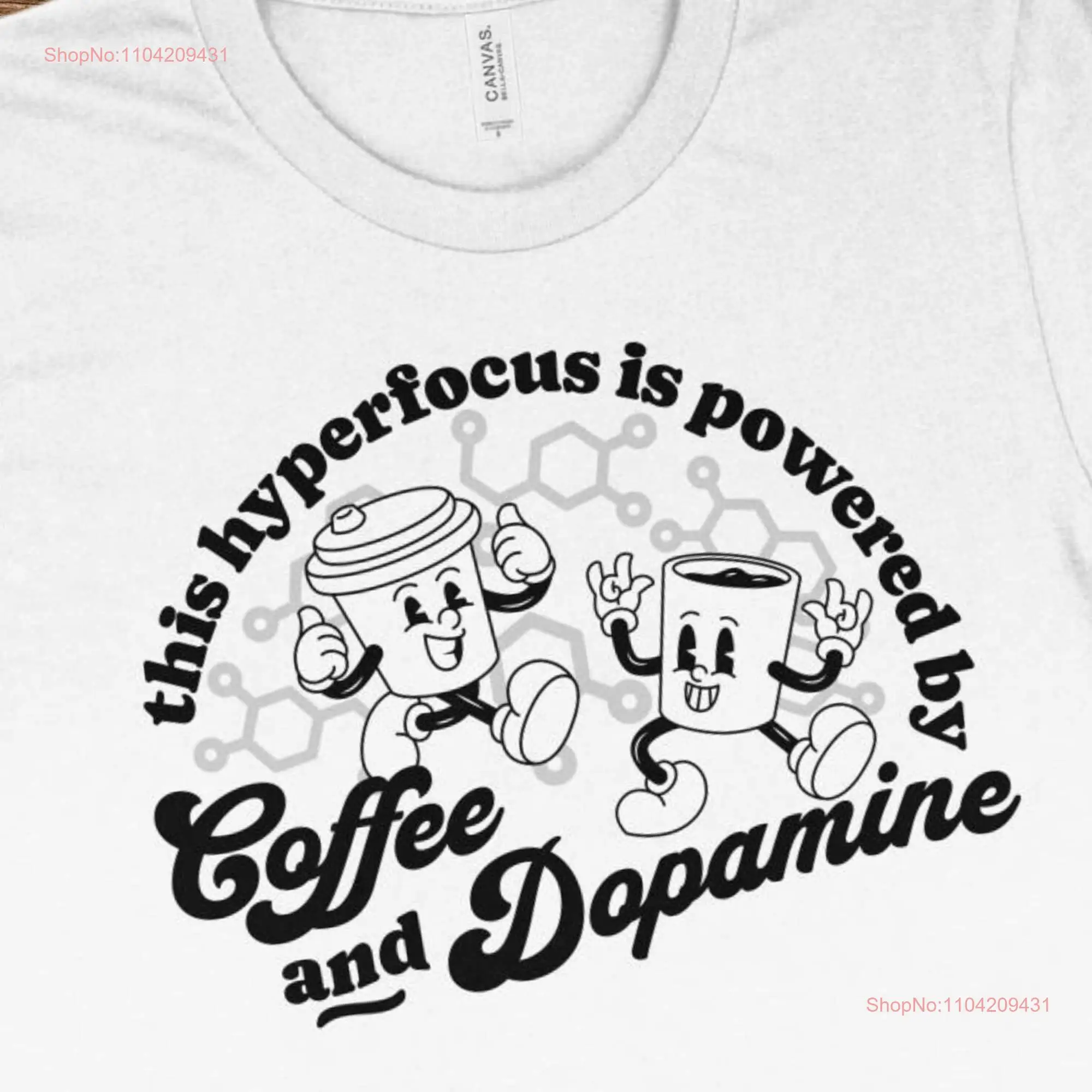 Funny Coffee Dopamine ADHD T Shirt Neurodiversity Autism Mental Health Social Worker Male Teacher s long or short sleeves