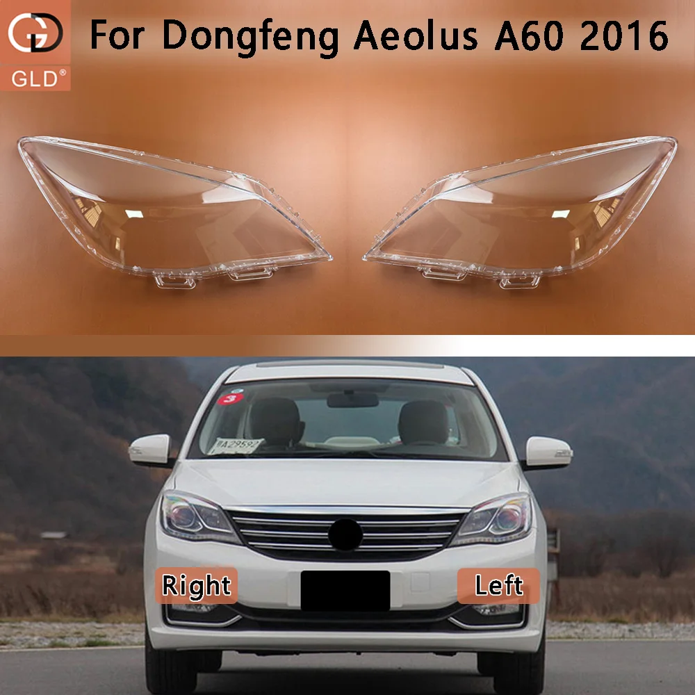 

Для Dongfeng Aeolus A60 2016, корпус передней фары, прозрачная крышка фары, абажур из плексигласа, замена оригинального абажура