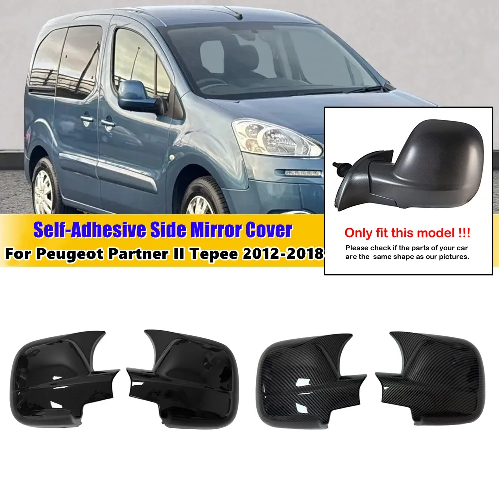 

For Peugeot Partner II Tepee 2012-2018 Car Rearview Side Mirror Cover Wing Cap Exterior Door Housing Trim Adhesive Sticker