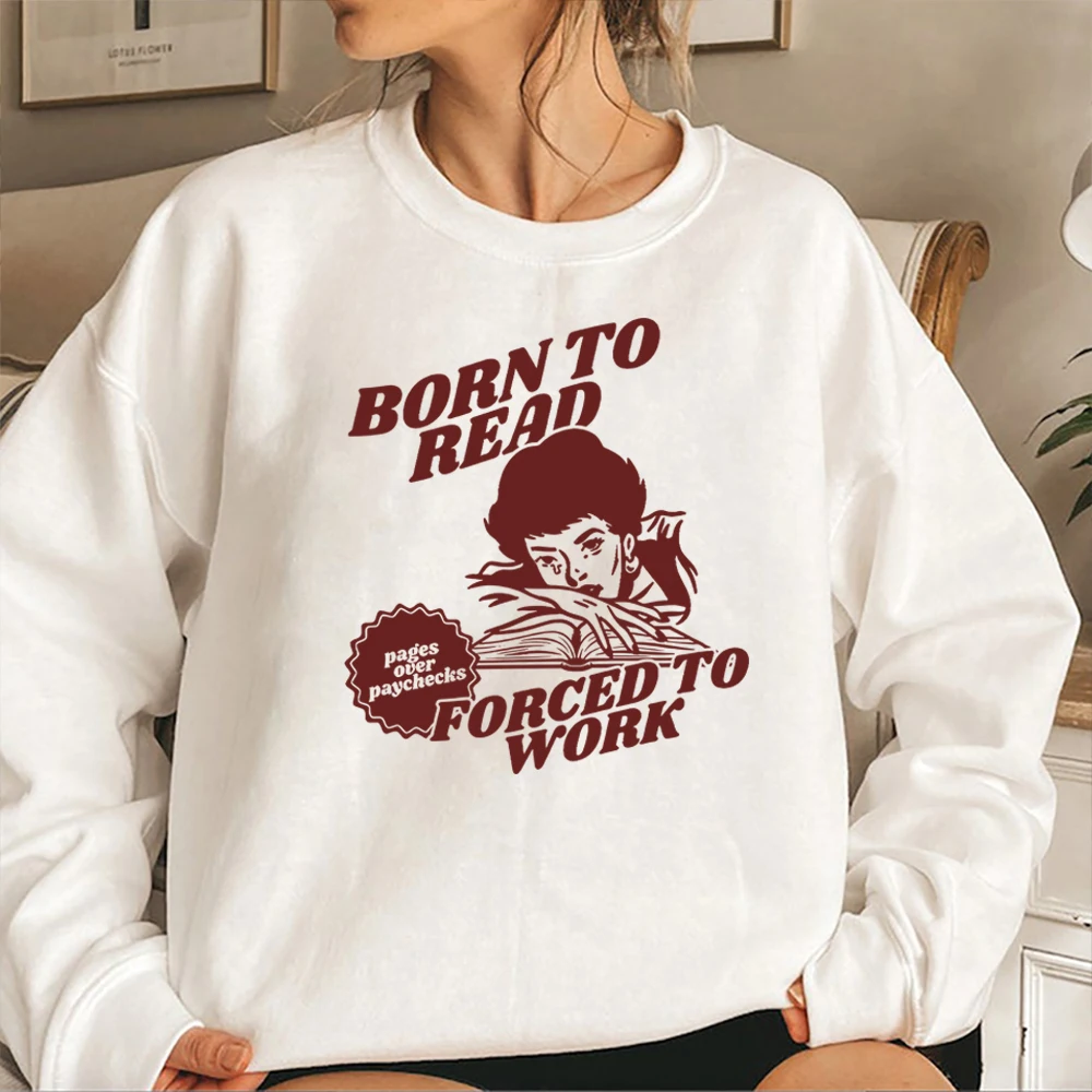 Geboren zu lesen gezwungen, Sweatshirt zu arbeiten lustige Leser Hoodie Buch Süchtige Buch Liebhaber Hemd dunkle Romantik Smut Crewneck Sweatshirts