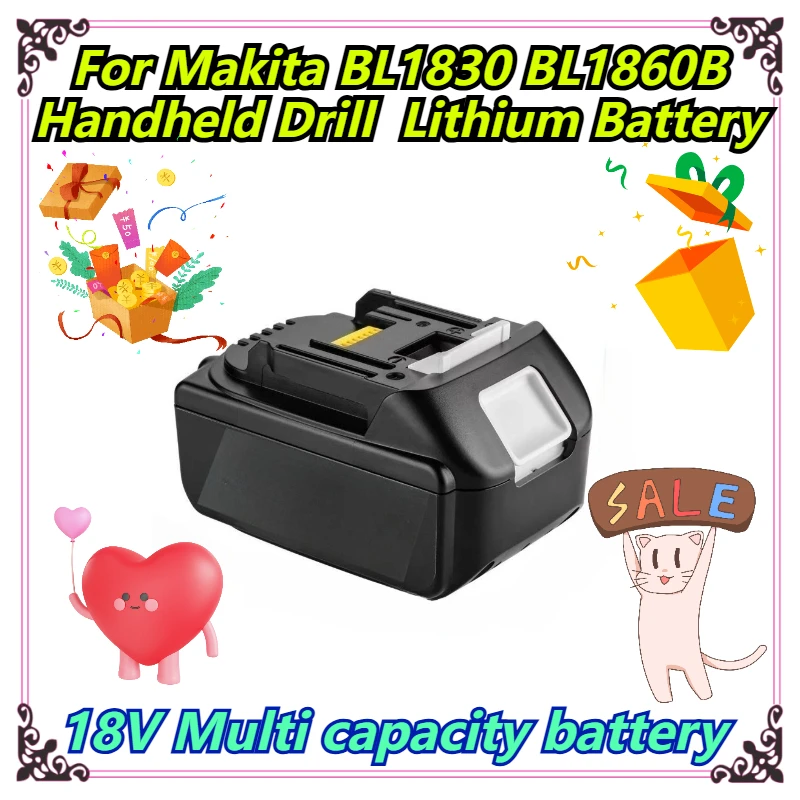

18V Multi capacity battery For Makita BL1830 BL1860B Handheld Drill Lithium Battery