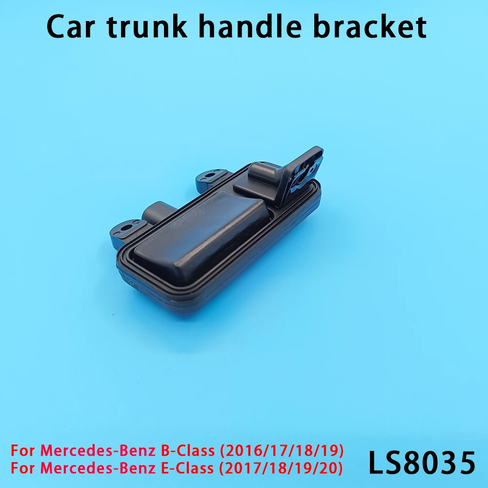 Car Trunk Handle Switch Rearview Camera Bracket for Mercedes Benz E Class E200 E260 E300 E350 E63 W212 C207 W207 Car Accessories