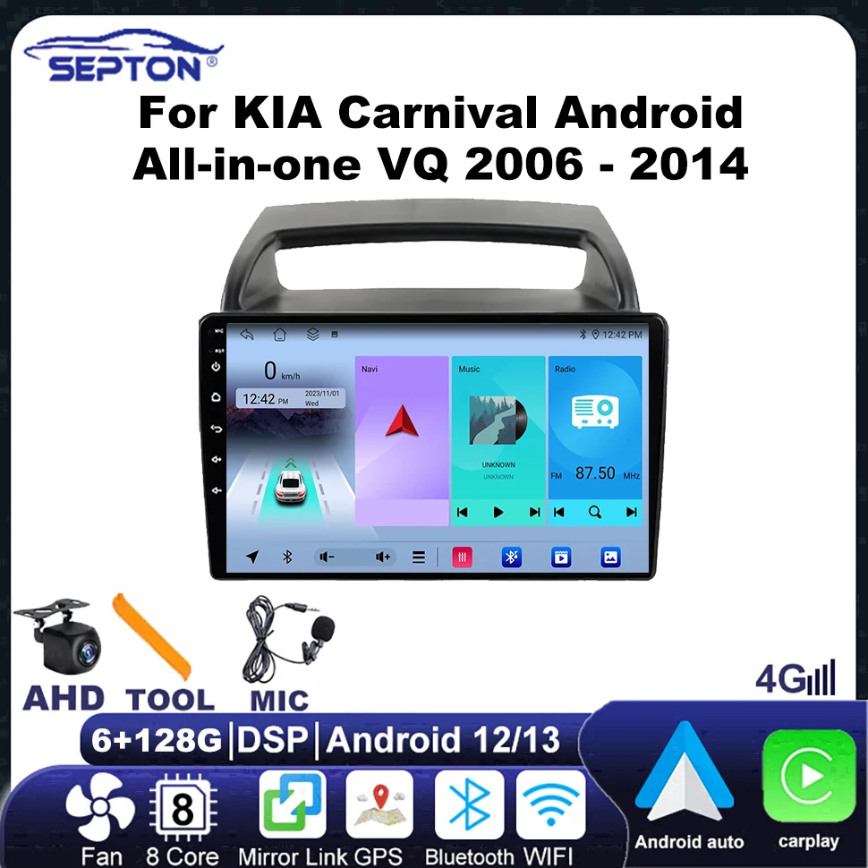 SEPTON Android Auto Car Radio Stereo for KIA Carnival Android All-in-one VQ 2006 - 2014 WIFI BT IPS Car Audio System in House