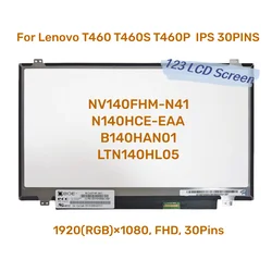 14INCH 1080P IPS 30PINS Laptop DISPALY Screen NV140FHM-N41 FIT N140HCE-EAA B140HAN01 LTN140HL05 FOR Lenovo T460 T460S T460P