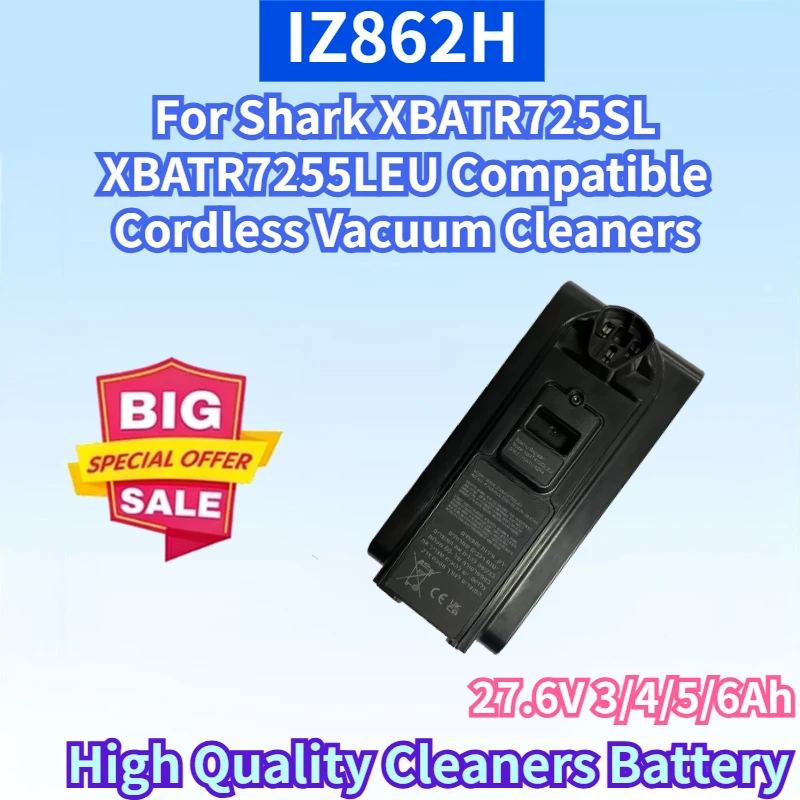 IZ862H 27.6V 3/4/5/6Ah Rechargeable Battery for Shark XBATR725SL XBATR7255LEU High Quality Compatible Cordless Vacuum Cleaners