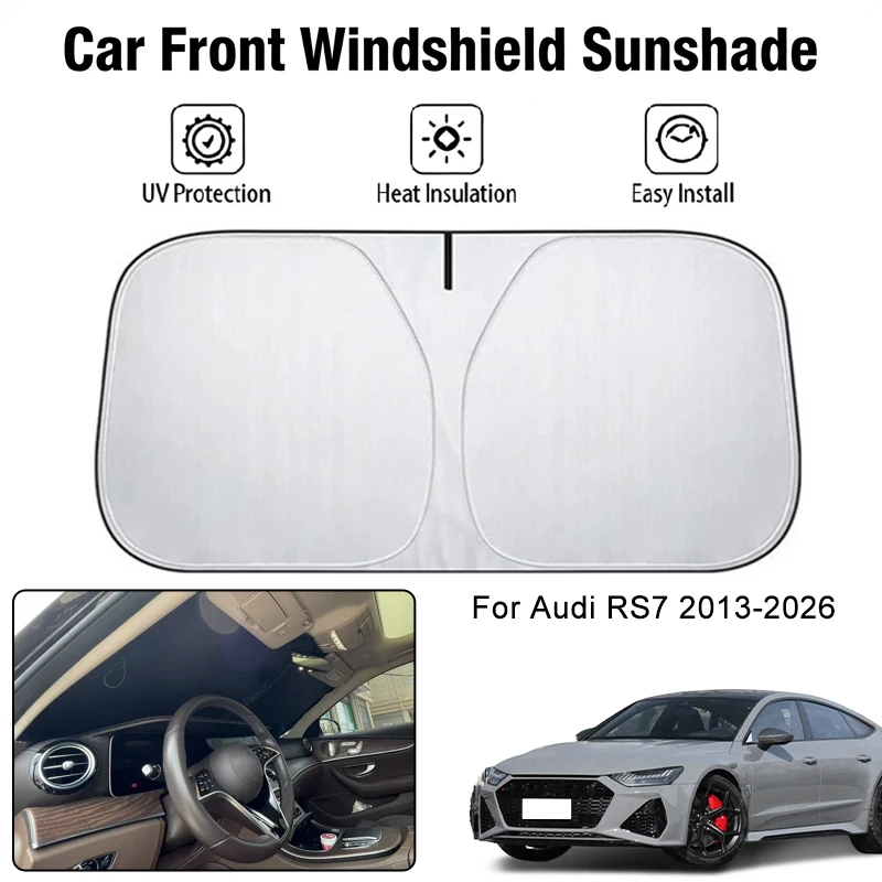 

Car Front Windshield Sunshade Cover For Audi RS7 2013-2026 UV Block Heat Insulation Auto Interior Sun Protection Accessories