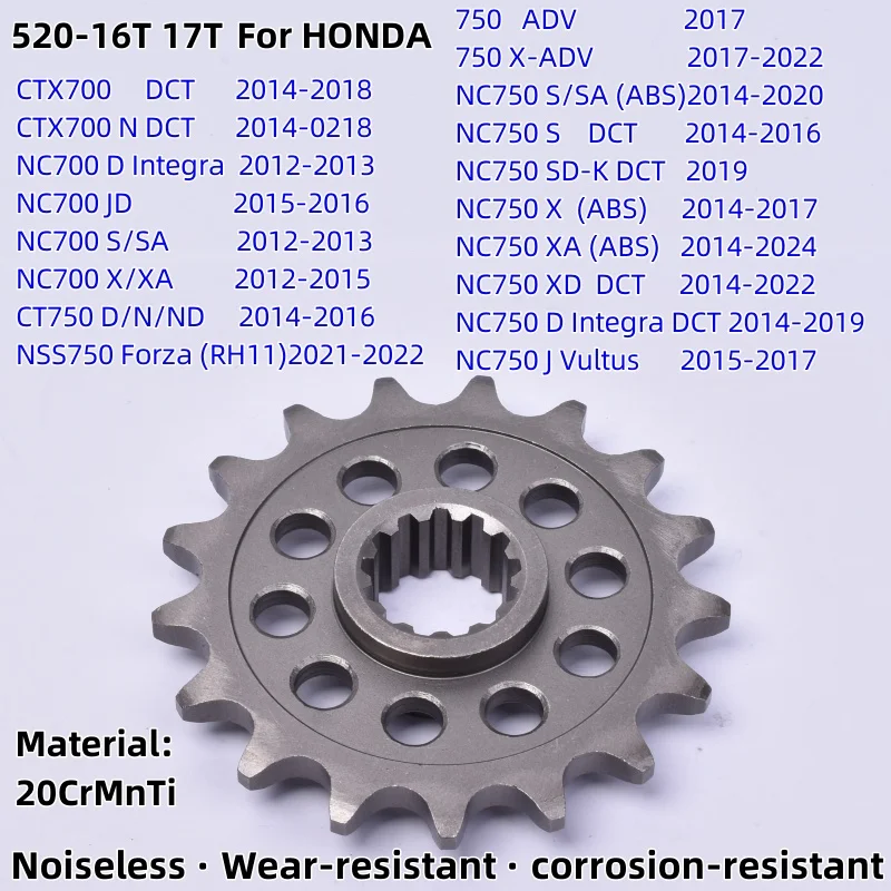 Piñón delantero de estrella de motocicleta 520-16/17T para Honda NC750 NC700 CT700 CTX700 X S J Vultus Integra NSS750 Forza 750 x-adv DCT ABS