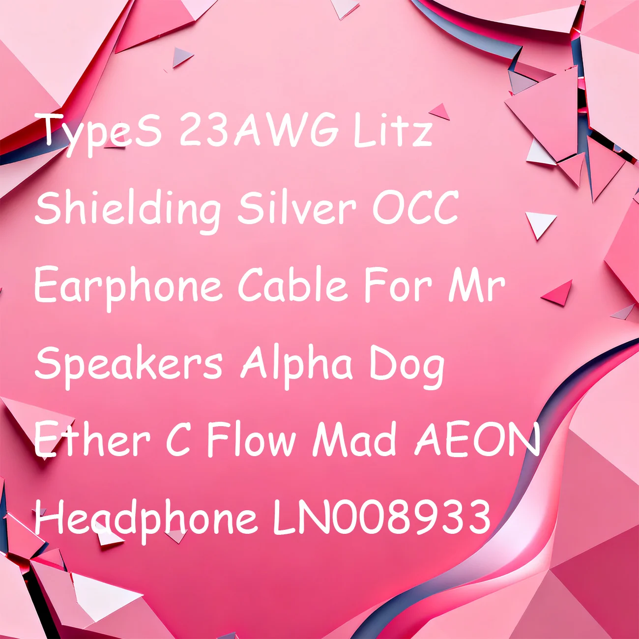 Kabel słuchawkowy TypeS 23AWG Litz Shielding Silver OCC do słuchawek Mr Speakers Alpha Dog Ether C Flow Mad AEON Headphone LN008933