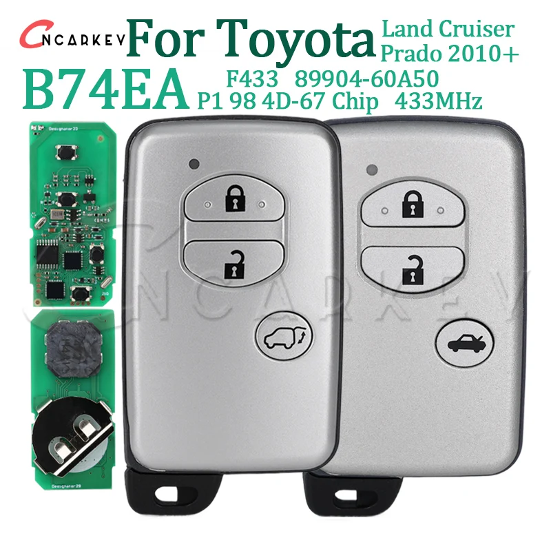 Бесключевой запуск для Toyota Land Cruiser Prado 2010+ F433 Smart Key B74EA P1 98 Chip 4D-67 FCCID 89904-60A50 3 кнопки без ключа