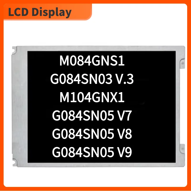 M084GNS1 G084SN03 V.3 M104GNX1 G084SN05 V8 G084SN05 V9 G084SN05 V7 For original LCD Display