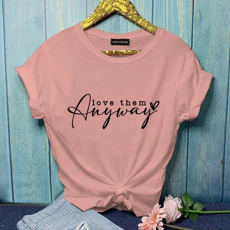 Women's Fashion Love Them Anyway Letter Printed T-Shirt Women's Outdoor Casual Round Neck Fashion Short Sleeve Shirt