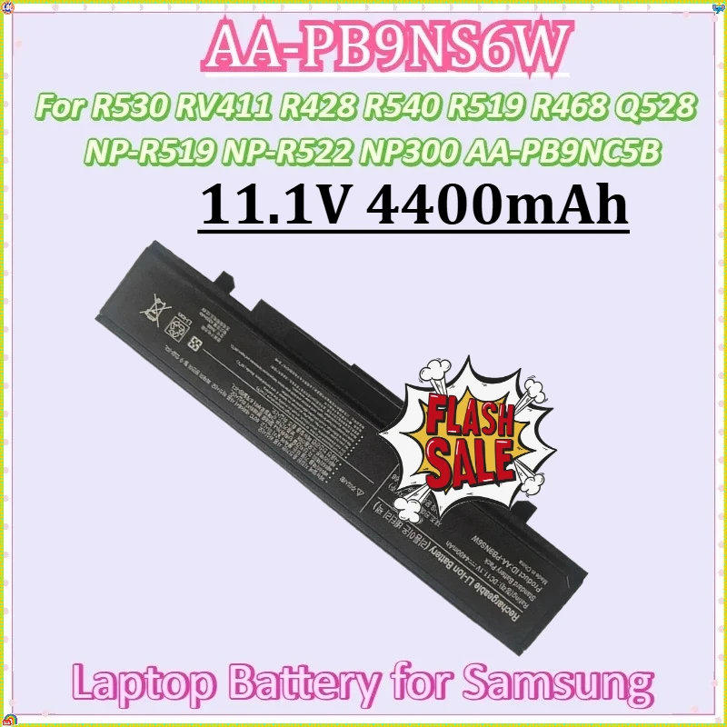 

For Samsung R530 RV411 R428 R540 R519 R468 Q528 NP-R519 NP-R522 NP300 AA-PB9NC5B New AA-PB9NS6W 11.1V 4400mAh Laptop Battery