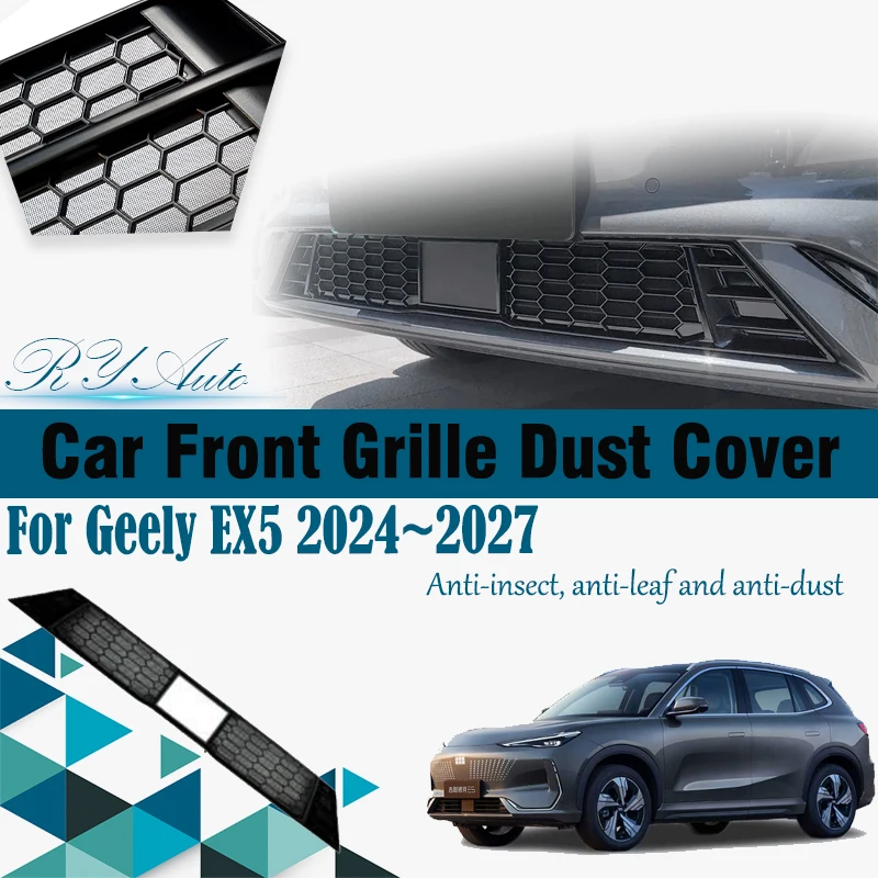 

Car Grille Mesh For Geely EX5 Galaxy E5 E245 Proton e.MAS 7 2024~2027 Anti-dusty Pad Grille Dust Tank Air Cover Auto Accessories