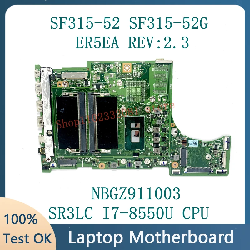 Mainboard ER5EA REV:2.3 NBGZ911003 For ACER Swift SF315-52 SF315-52G Laptop Motherboard With SR3LC I7-8550U CPU 100%Working Well