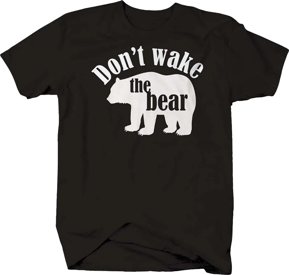 Don't Wake The Bear Funny Outdoors Adventure T-Shirt 100% Cotton O-Neck Summer Short Sleeve Casual Mens T-shirt Size S-3XL