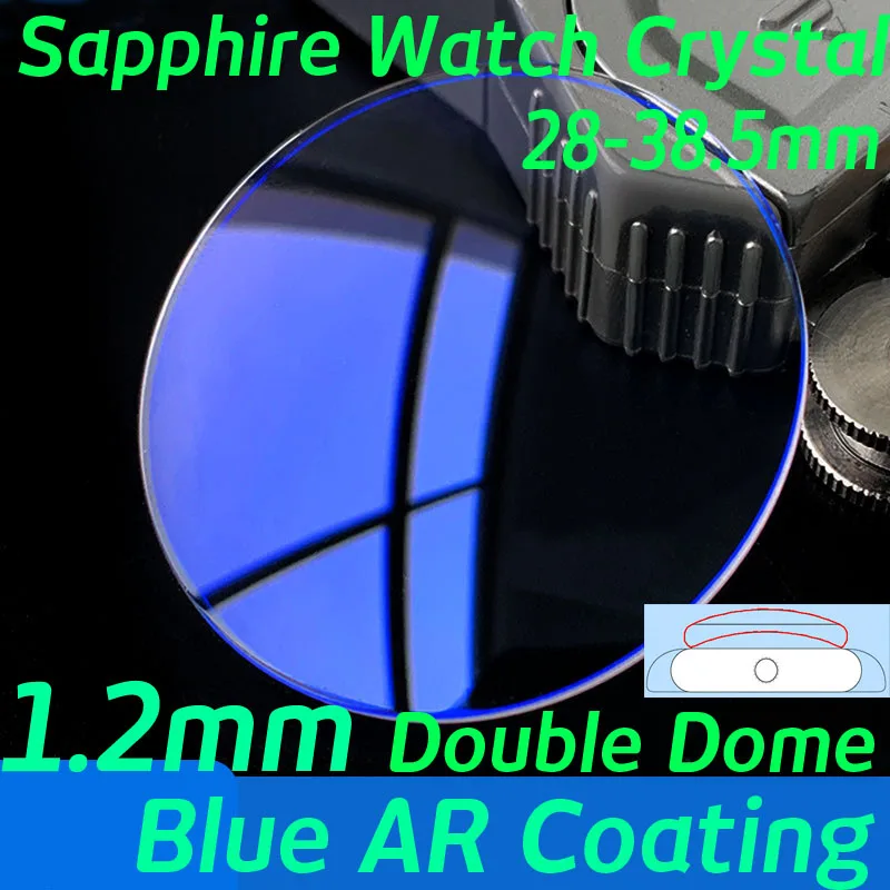 1.2mm Thickness Blue AR Coating Double Dome 28mm-38.5mm Sapphire Crystal Watch Glass Watch Replacement Parts