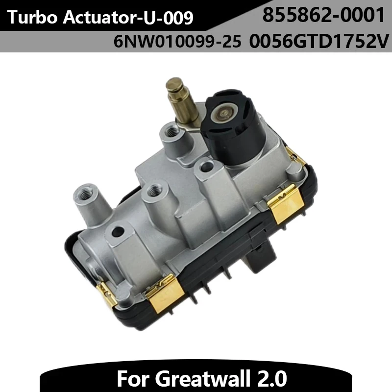 U-009 Electronic Turbo Actuator Motor 6NW010099-25 855862-0001 0056 GTD1752V For Greatwall 2.0